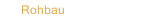 Rohbau